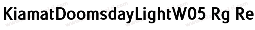 KiamatDoomsdayLightW05 Rg Regular字体转换